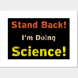 Back to School Science, Stand back I'm doing Science! Posters and Art